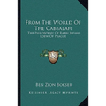 From The World Of The Cabbalah: The Philosophy Of Rabbi Judah Loew Of Prague
