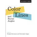 Color Lines and Racial Angles
