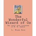 The Wonderful Wizard of Oz: The classic story illustrated by W. W. Denslow