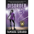Disorder on the Court: A YA Contemporary Sports Novel