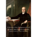 United and Independent: John Quincy Adams on American Foreign Policy