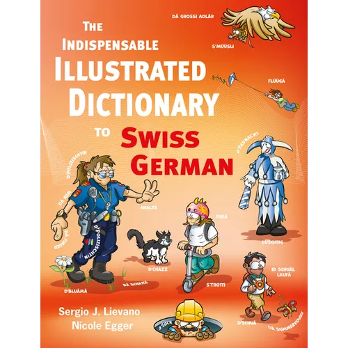 The Indispensable Illustrated Dictionary to Swiss German