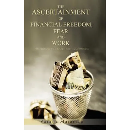 The Ascertainment of Financial Freedom, Fear and Work