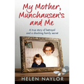 My Mother, Munchausen's and Me: A true story of betrayal and a shocking family secret