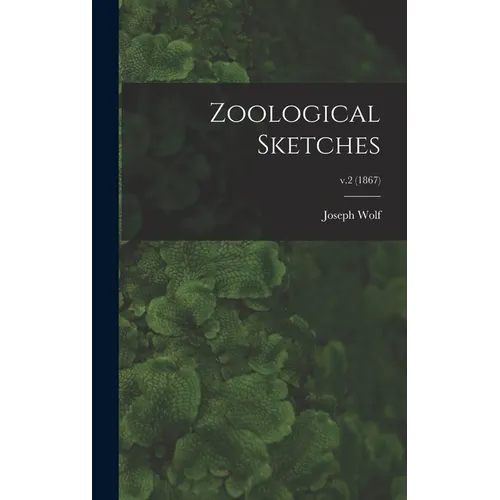 Zoological Sketches; v.2 (1867)