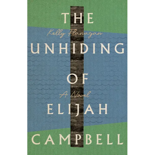 The Unhiding of Elijah Campbell