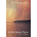 In the Same Place: Poems of Place