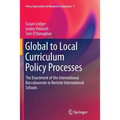 Global to Local Curriculum Policy Processes: The Enactment of the International Baccalaureate in Remote International Schools