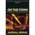 On the Town: One Hundred Years of Spectacle in Times Square