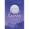 Sleep Secrets: A Practical Guide To Better Sleep