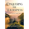 Conquering the Wilderness: Trusted Tools for Tough Times