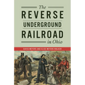 The Reverse Underground Railroad in Ohio
