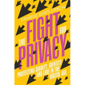The Fight for Privacy: Protecting Dignity, Identity, and Love in the Digital Age