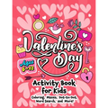 Valentine's Day Activity Book for Kids ages 6-12: Includes Coloring, Word Search, Drawing, Dot-to-Dot, Picture Puzzles, Sudoku and Mazes