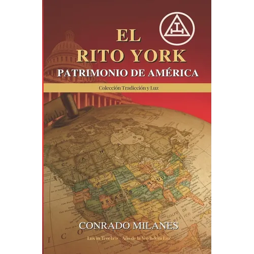 El Rito York: Patrimonio de America