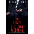 The Dom's Birthday Weekend