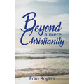Beyond a mere Christianity