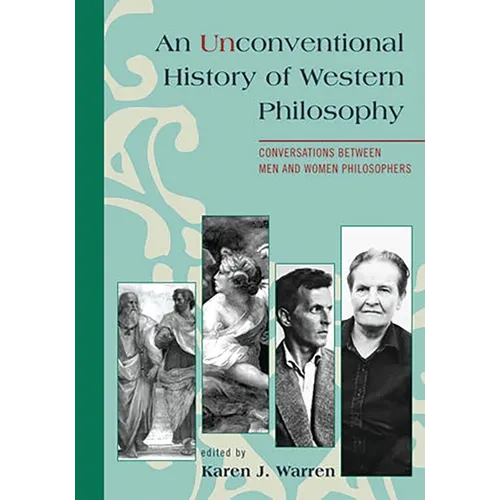 Unconventional History of Western Philosophy: Conversations Between Men and Women Philosophers