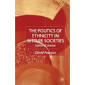 The Politics of Ethnicity in Settler Societies: States of Unease