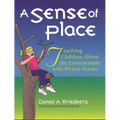 Sense of Place: Teaching Children about the Environment with Picture Books