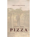 A Story About Pizza
