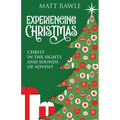 Experiencing Christmas: Christ in the Sights and Sounds of Advent