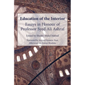 Education of the Interior: Essays in Honour of Professor Syed Ali Ashraf