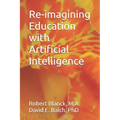 Re-imagining Education with Artificial Intelligence
