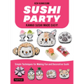 Sushi Party: Kawaii Sushi Made Easy!