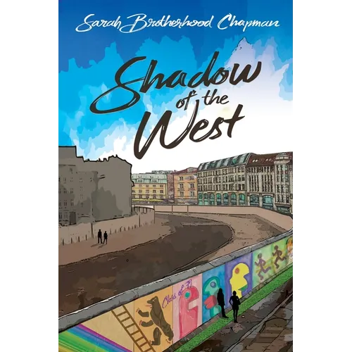 Shadow of the West: A Cold War Love Story
