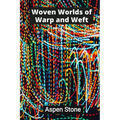 Woven Worlds of Warp and Weft: Textile Tapestries That Transcend Tradition