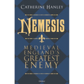 Nemesis: Medieval England's Greatest Enemy
