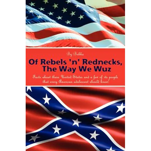 Of Rebels 'N' Rednecks, the Way We Wuz