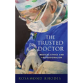 The Trusted Doctor: Medical Ethics and Professionalism