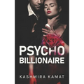 Psycho Billionaire: A Dark Romance