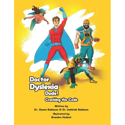 Doctor Dyslexia Dude: Cracking the Code