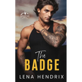 The Badge & the Bad Boy: A steamy small town romance