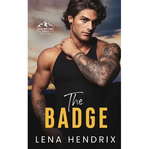 The Badge & the Bad Boy: A steamy small town romance
