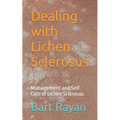 Dealing with Lichen Sclerosus: Management and Self Care of Lichen Sclerosus