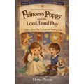 Princess Poppy and the Loud, Loud Day: A Story About Big Feelings and Finding Calm