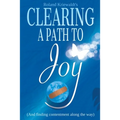 Clearing a Path to Joy: And finding contentment along the way