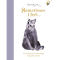 Sometimes I Feel...: A Menagerie of Feelings Big and Small