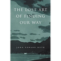 The Lost Art of Finding Our Way