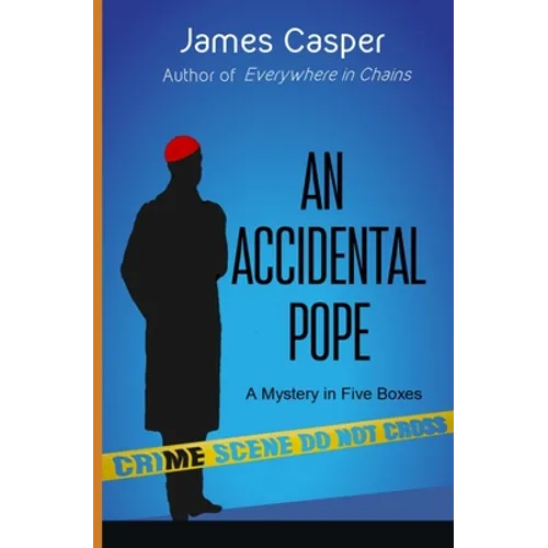 An Accidental Pope: A Mystery in Five Boxes