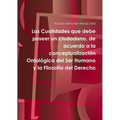 Las Cualidades que debe poseer un ciudadano, de acuerdo a la conceptualización Ontológica del Ser Humano y la Filosofía del Derecho