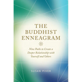 The Buddhist Enneagram: Nine Paths to Create a Deeper Relationship with Yourself and Others