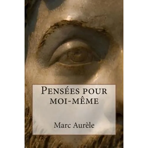 Pensées pour moi-même