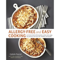 Allergy-Free and Easy Cooking: 30-Minute Meals Without Gluten, Wheat, Dairy, Eggs, Soy, Peanuts, Tree Nuts, Fish, Shellfish, and Sesame [A Cookbook]