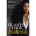 Quantum Edge: The Enigma Of Ladonna Stone