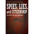 Spies, Lies, and Citizenship: The Hunt for Nazi Criminals